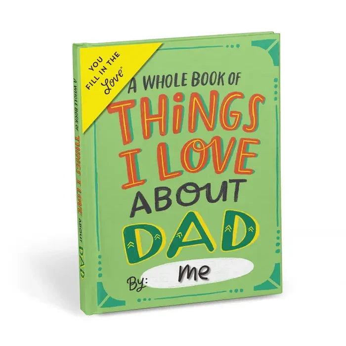 A Whole Book Of Things I Love About Dad