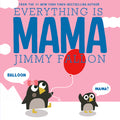 Everything is Mama-Board Book