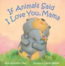 If Animals Said I Love You, Mama-Hardcover