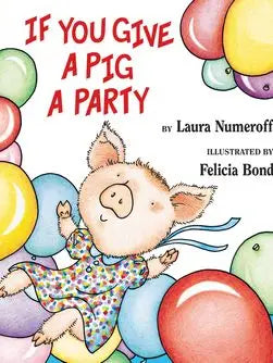 If You Give a Pig a Party