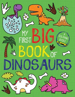 My First Big Coloring Book of Dinosaurs
