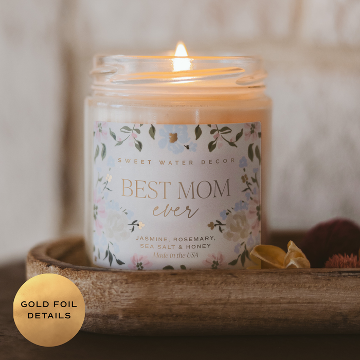 Sweet Water Decor - Best Mom Ever 9 oz Soy Candle - Mother's Day Gifts